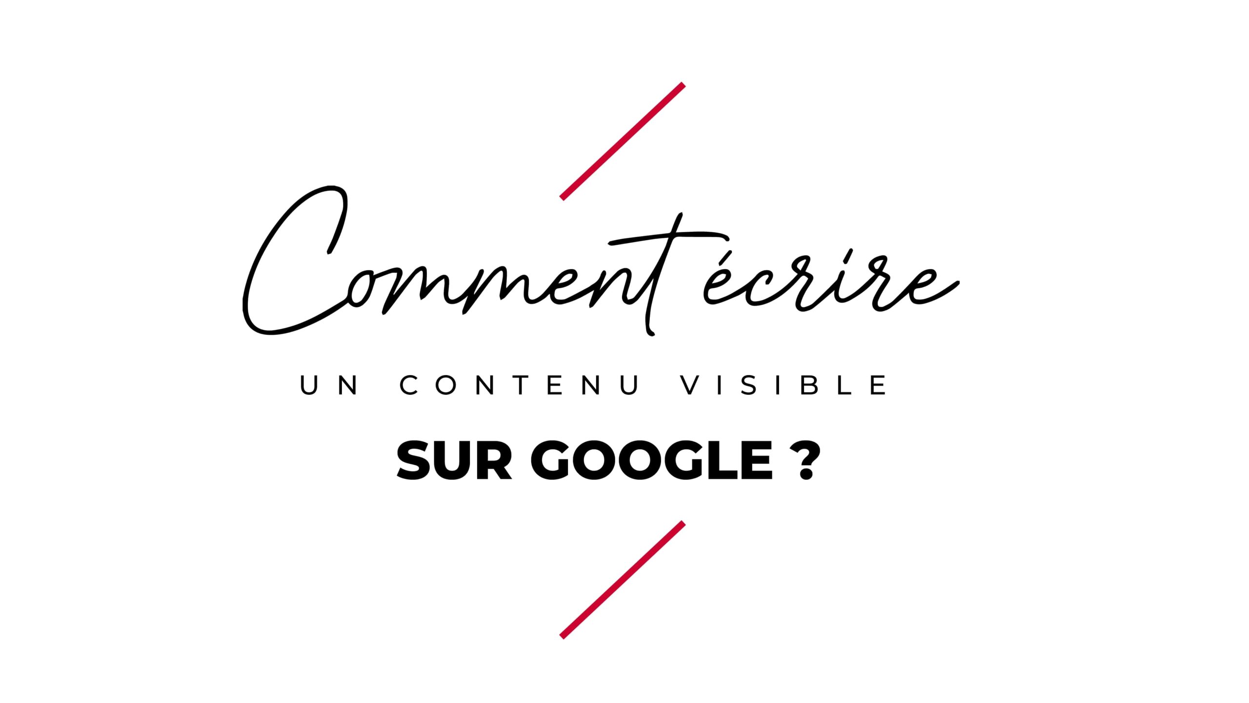 Comment écrire un contenu sur Google