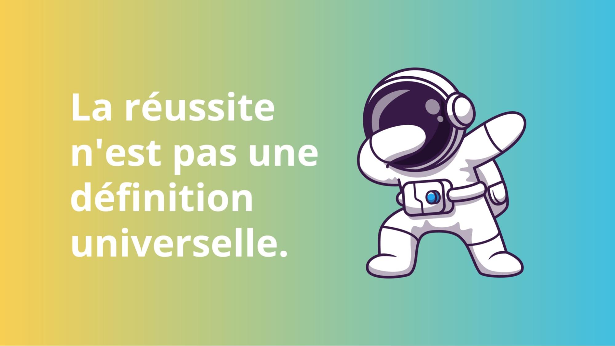 La réussite n'est pas une définition universelle