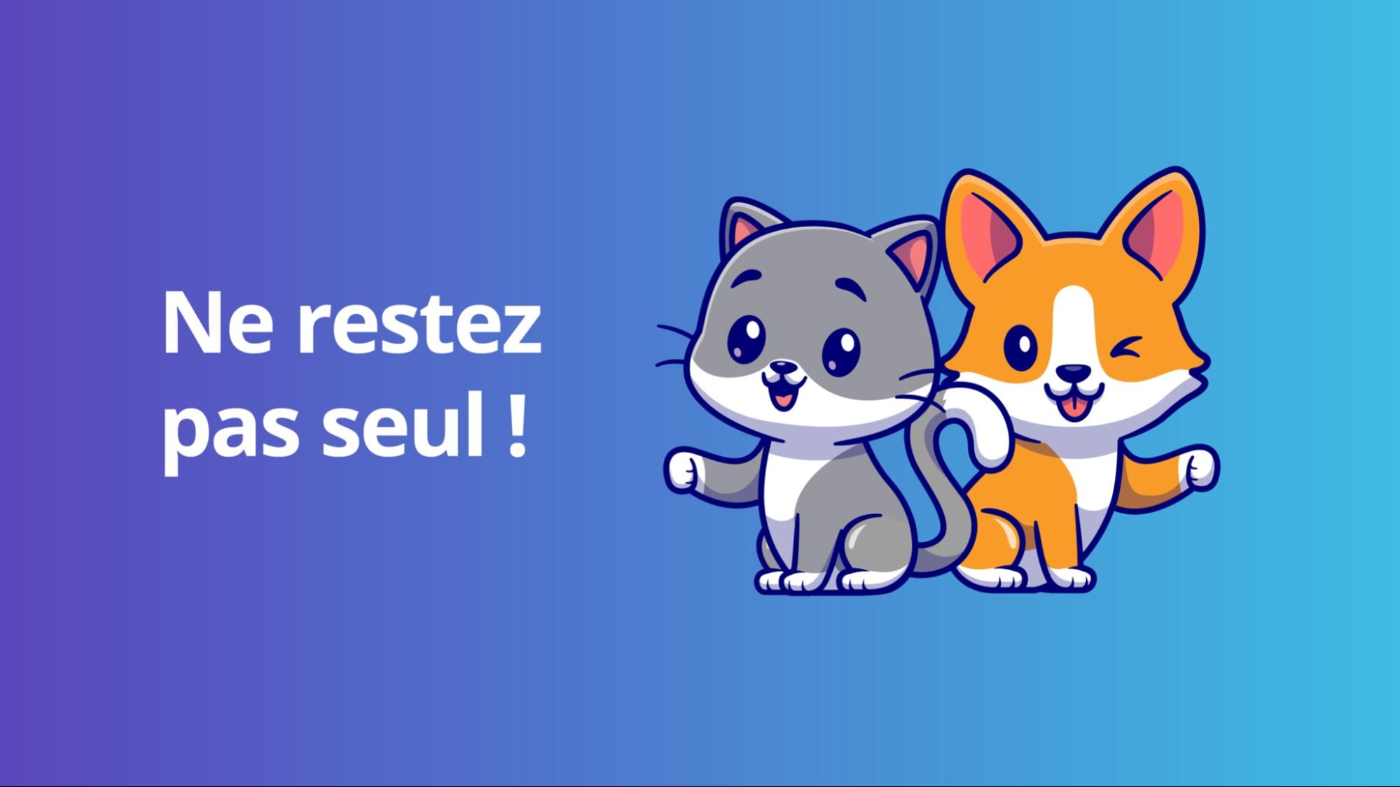 Ne restez pas seul !