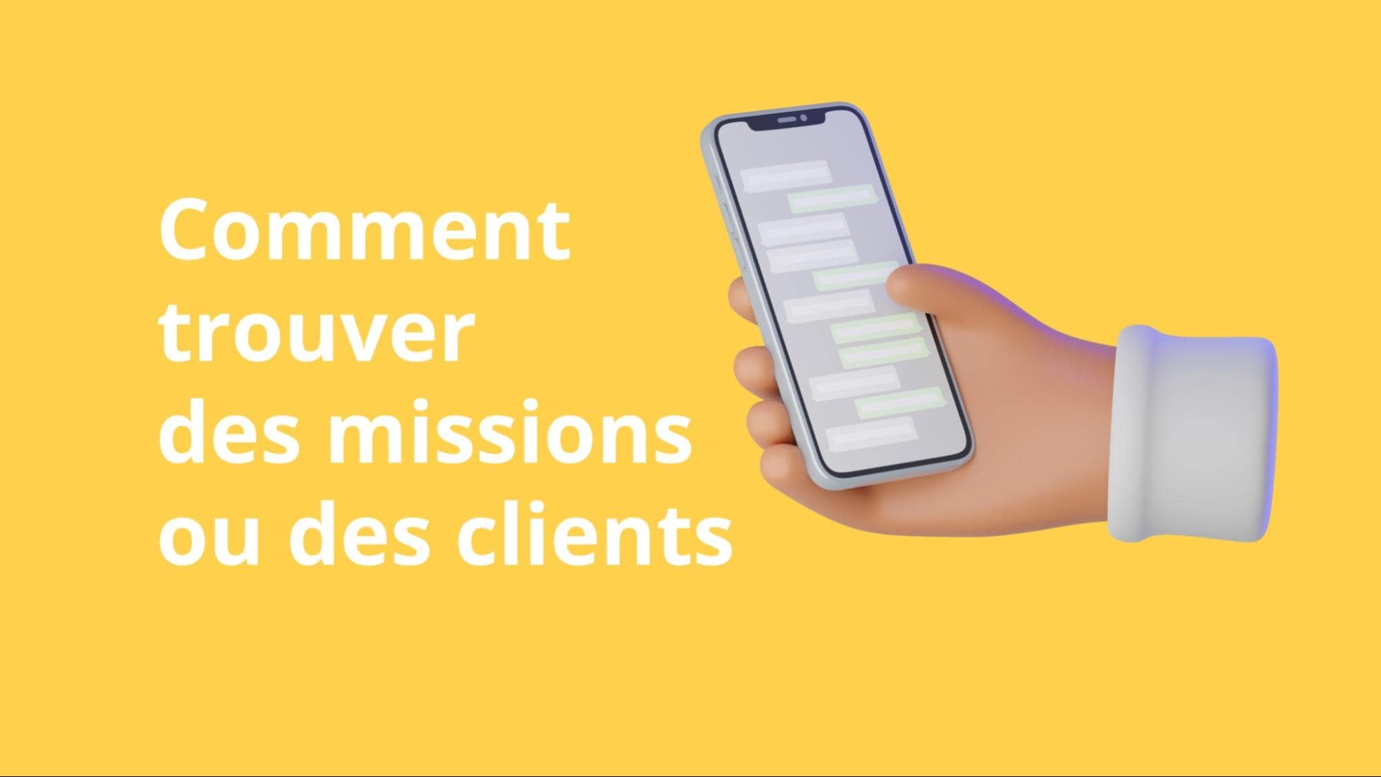 Comment trouver des missions ou des clients